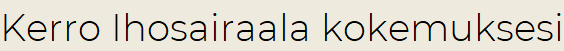 Kerro Ihosairaala kokemuksesi
